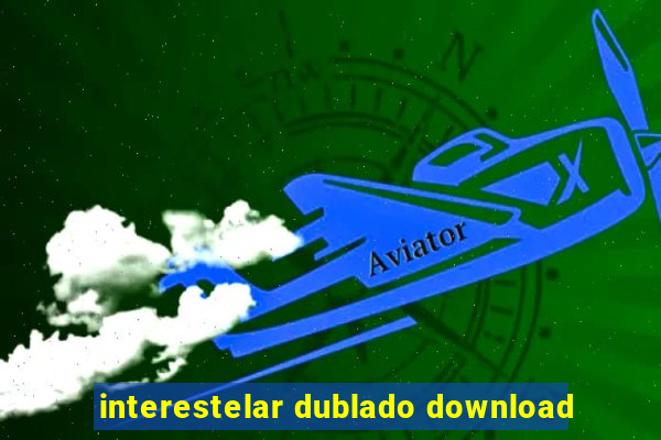 interestelar dublado download